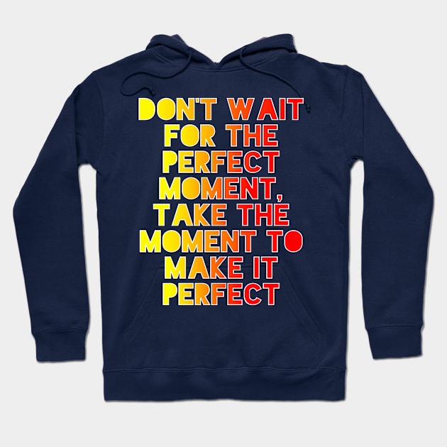 Don't Wait Hoodie by Girona